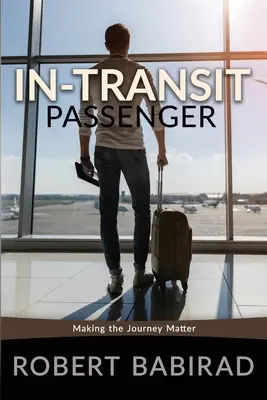 Pasajero en tránsito: Making the Journey Matter - In-Transit Passenger: Making the Journey Matter