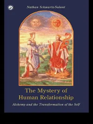 El Misterio de la Relación Humana: Alquimia y transformación del yo - The Mystery of Human Relationship: Alchemy and the Transformation of the Self