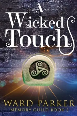 Un toque malvado: Un misterio paranormal de mediana edad - A Wicked Touch: A midlife paranormal mystery