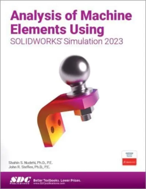 Análisis de elementos de máquina con SOLIDWORKS Simulation 2023 - Analysis of Machine Elements Using SOLIDWORKS Simulation 2023