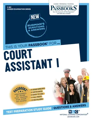 Asistente Judicial I (C-961): Guía de Estudio - Court Assistant I (C-961): Passbooks Study Guide