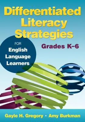 Estrategias de alfabetización diferenciada para estudiantes de inglés, grados K-6 - Differentiated Literacy Strategies for English Language Learners, Grades K-6