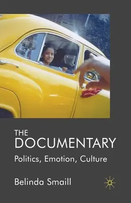 El documental: Política, emoción y cultura - The Documentary: Politics, Emotion, Culture