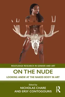 Sobre el desnudo: Una nueva mirada al cuerpo desnudo en el arte - On the Nude: Looking Anew at the Naked Body in Art