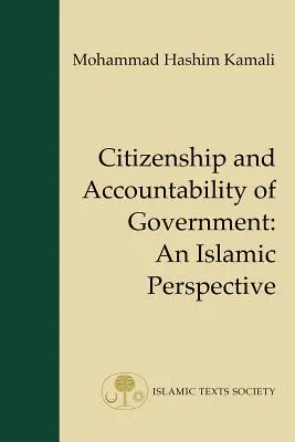 Ciudadanía y responsabilidad del gobierno: una perspectiva islámica - Citizenship and Accountability of Government - An Islamic Perspective