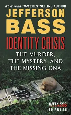 Crisis de identidad - El asesinato, el misterio y el ADN desaparecido - Identity Crisis - The Murder, the Mystery, and the Missing DNA