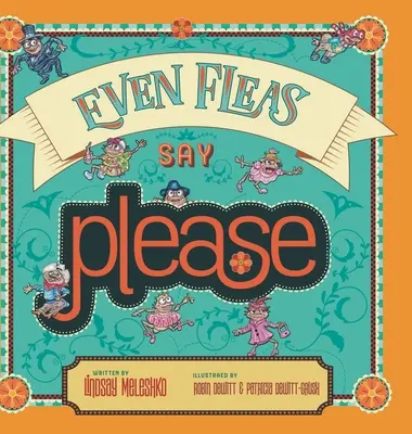 Hasta Las Pulgas Piden Por Favor - Even Fleas Say Please