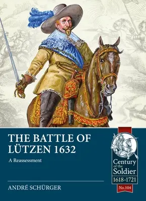 La batalla de Ltzen 1632: una reevaluación - The Battle of Ltzen 1632: A Reassessment