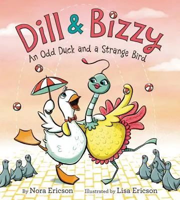 Eneldo y Bizzy: Un pato raro y un pájaro extraño - Dill & Bizzy: An Odd Duck and a Strange Bird