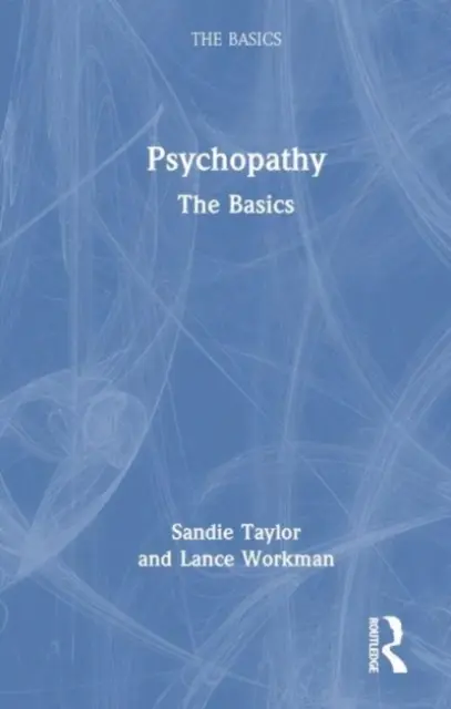 Psicopatía: Conceptos Básicos - Psychopathy: The Basics