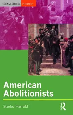 Abolicionistas estadounidenses - American Abolitionists