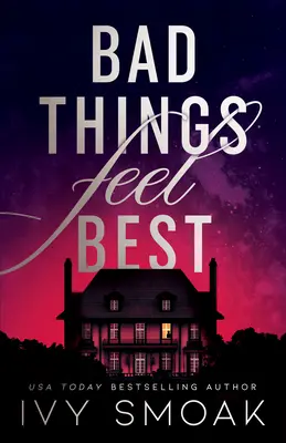 Lo malo sienta mejor - Bad Things Feel Best
