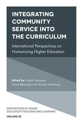 Integración del servicio comunitario en el plan de estudios: Perspectivas internacionales sobre la humanización de la enseñanza superior - Integrating Community Service Into the Curriculum: International Perspectives on Humanizing Higher Education