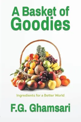 Una cesta de golosinas: Ingredientes para un mundo mejor - A Basket of Goodies: Ingredients for a Better World
