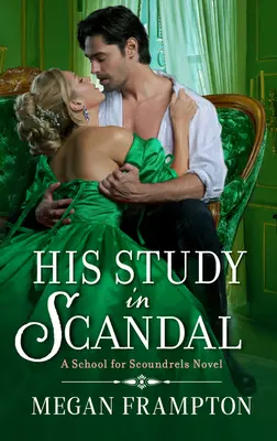 Su estudio del escándalo: A School for Scoundrels Novel - His Study in Scandal: A School for Scoundrels Novel