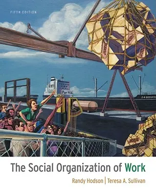 La organización social del trabajo - The Social Organization of Work
