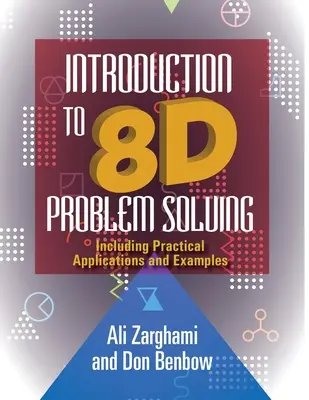 Introducción a la resolución de problemas en 8D: Incluyendo Aplicaciones Prácticas y Ejemplos - Introduction to 8D Problem Solving: Including Practical Applications and Examples