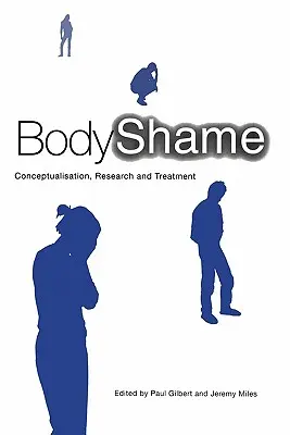 Vergüenza corporal: Conceptualización, investigación y tratamiento - Body Shame: Conceptualisation, Research and Treatment