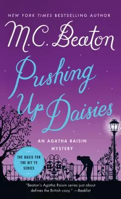 Empujando margaritas - Un misterio de Agatha Raisin - Pushing Up Daisies - An Agatha Raisin Mystery