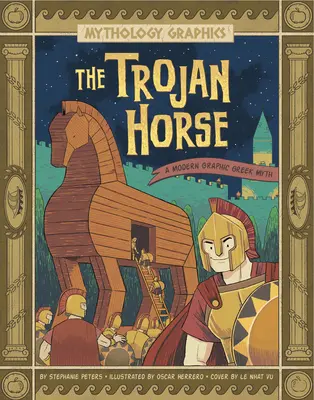 El Caballo de Troya: Un mito griego gráfico moderno - The Trojan Horse: A Modern Graphic Greek Myth