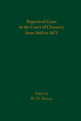 Reports of Cases in the Court of Chancery from 1660 to 1673: Volumen 583 - Reports of Cases in the Court of Chancery from 1660 to 1673: Volume 583