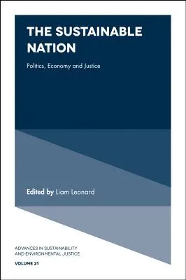 La nación sostenible: Política, economía y justicia - The Sustainable Nation: Politics, Economy and Justice