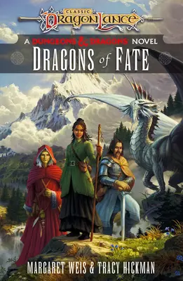 Dragones del destino: Destinos de la Dragonlance: Volumen 2 - Dragons of Fate: Dragonlance Destinies: Volume 2