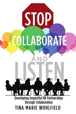 Dejar de Colaborar y Escuchar: Desarrollando Asociaciones Impactantes de RRHH a través de la Colaboración - Stop Collaborate and Listen: Developing Impactful HR Partnerships through Collaboration