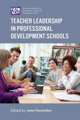 Liderazgo docente en escuelas de desarrollo profesional - Teacher Leadership in Professional Development Schools