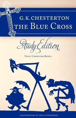 La Cruz Azul de Chesterton: Edición de estudio - Chesterton's the Blue Cross: Study Edition