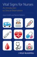 Signos vitales para enfermeras - Introducción a las observaciones clínicas (Smith Joyce (Universidad de Salford)) - Vital Signs for Nurses - An Introduction to Clinical Observations (Smith Joyce (University of Salford))