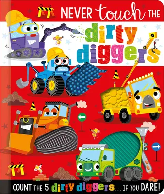 Nunca toques a los excavadores sucios - Never Touch the Dirty Diggers