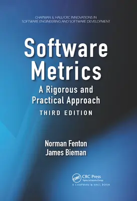 Métricas de software: Un enfoque riguroso y práctico, tercera edición - Software Metrics: A Rigorous and Practical Approach, Third Edition