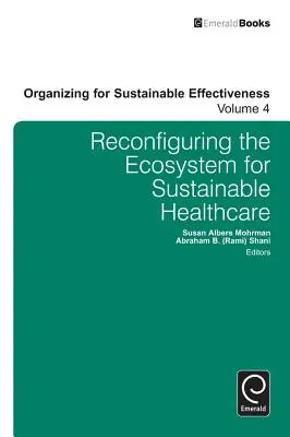 Reconfigurar el ecosistema para una asistencia sanitaria sostenible - Reconfiguring the Ecosystem for Sustainable Healthcare