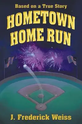 Hometown Home Run (Basado en una historia real) - Hometown Home Run (Based on a True Story)