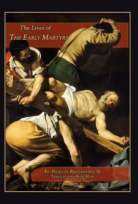 Vidas de los primeros mártires - Lives of the Early Martyrs