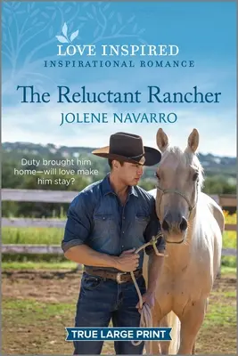 El ranchero reacio: Un romance inspirador que levanta el ánimo - The Reluctant Rancher: An Uplifting Inspirational Romance