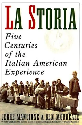 La Storia: Cinco siglos de experiencia italoamericana - La Storia: Five Centuries of the Italian American Experience