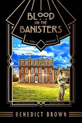 Sangre en las barandillas: Un misterio de los años veinte - Blood on the Banisters: A 1920s Mystery