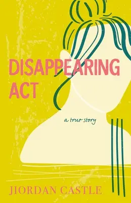 Desapareciendo ACT: Una Historia Verdadera - Disappearing ACT: A True Story
