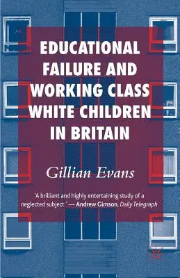 El fracaso escolar y los niños blancos de clase trabajadora en Gran Bretaña - Educational Failure and Working Class White Children in Britain