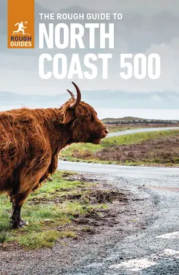 The Rough Guide to the North Coast 500 (Guía de viaje compacta con ebook gratuito) - The Rough Guide to the North Coast 500 (Compact Travel Guide with Free Ebook)