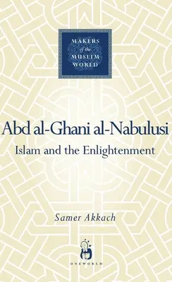 'Abd Al-Ghani Al-Nabulusi: El Islam y la Ilustración - 'Abd Al-Ghani Al-Nabulusi: Islam and the Enlightenment