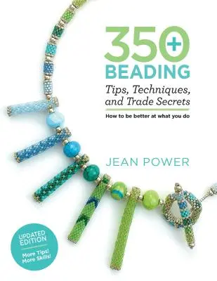 Más de 350 consejos, técnicas y secretos comerciales sobre abalorios: Edición actualizada - ¡Más consejos! ¡Más habilidades! - 350+ Beading Tips, Techniques, and Trade Secrets: Updated Edition - More Tips! More Skills!