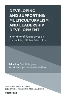 Desarrollar y apoyar el multiculturalismo y el desarrollo del liderazgo: Perspectivas internacionales sobre la humanización de la enseñanza superior - Developing and Supporting Multiculturalism and Leadership Development: International Perspectives on Humanizing Higher Education