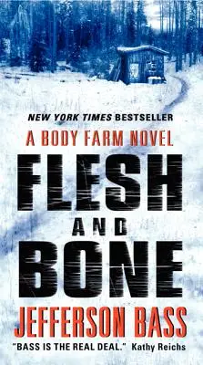 Carne y hueso: una novela de la Granja de Cuerpos - Flesh and Bone: A Body Farm Novel