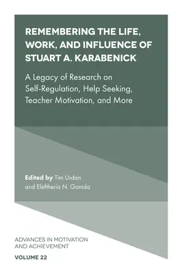Recordando la vida, obra e influencia de Stuart A. Karabenick: un legado de investigación sobre autorregulación, búsqueda de ayuda, motivación del profesorado y mucho más - Remembering the Life, Work, and Influence of Stuart A. Karabenick: A Legacy of Research on Self-Regulation, Help Seeking, Teacher Motivation, and More