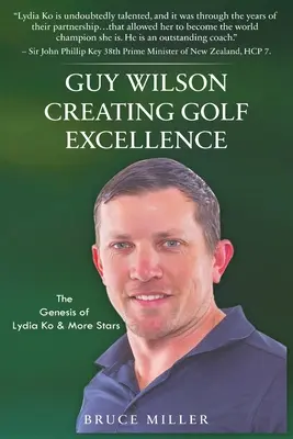 Guy Wilson Creando la excelencia en el golf: La génesis de Lydia Ko y más estrellas - Guy Wilson Creating Golf Excellence: The Genesis of Lydia Ko & More Stars