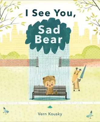 Te veo, oso triste - I See You, Sad Bear