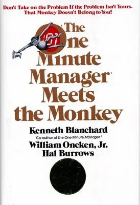 El gestor de un minuto conoce al mono - The One Minute Manager Meets the Monkey